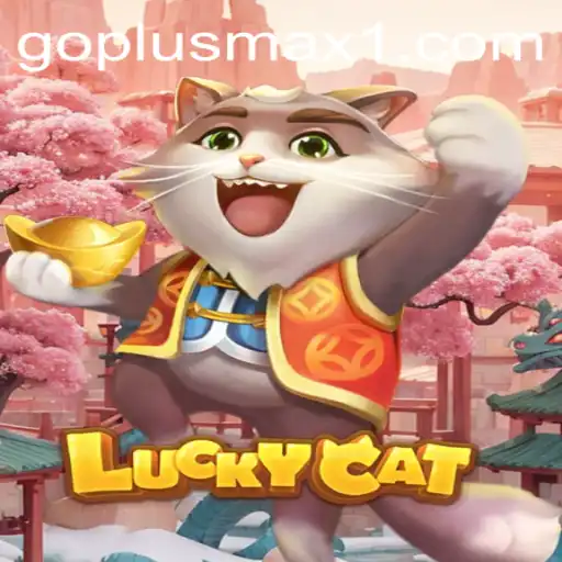 Exploring the Exciting World of LuckyCat and the Strategy of GOPLUS MAX