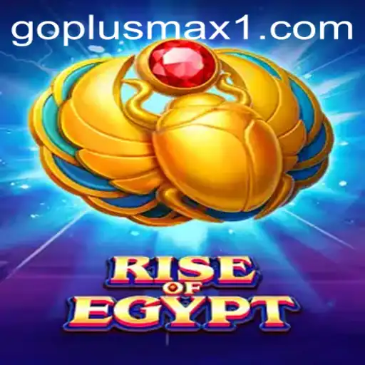 RiseOfEgypt and GOPLUS MAX: A Strategic Blend of History and Modern Gaming